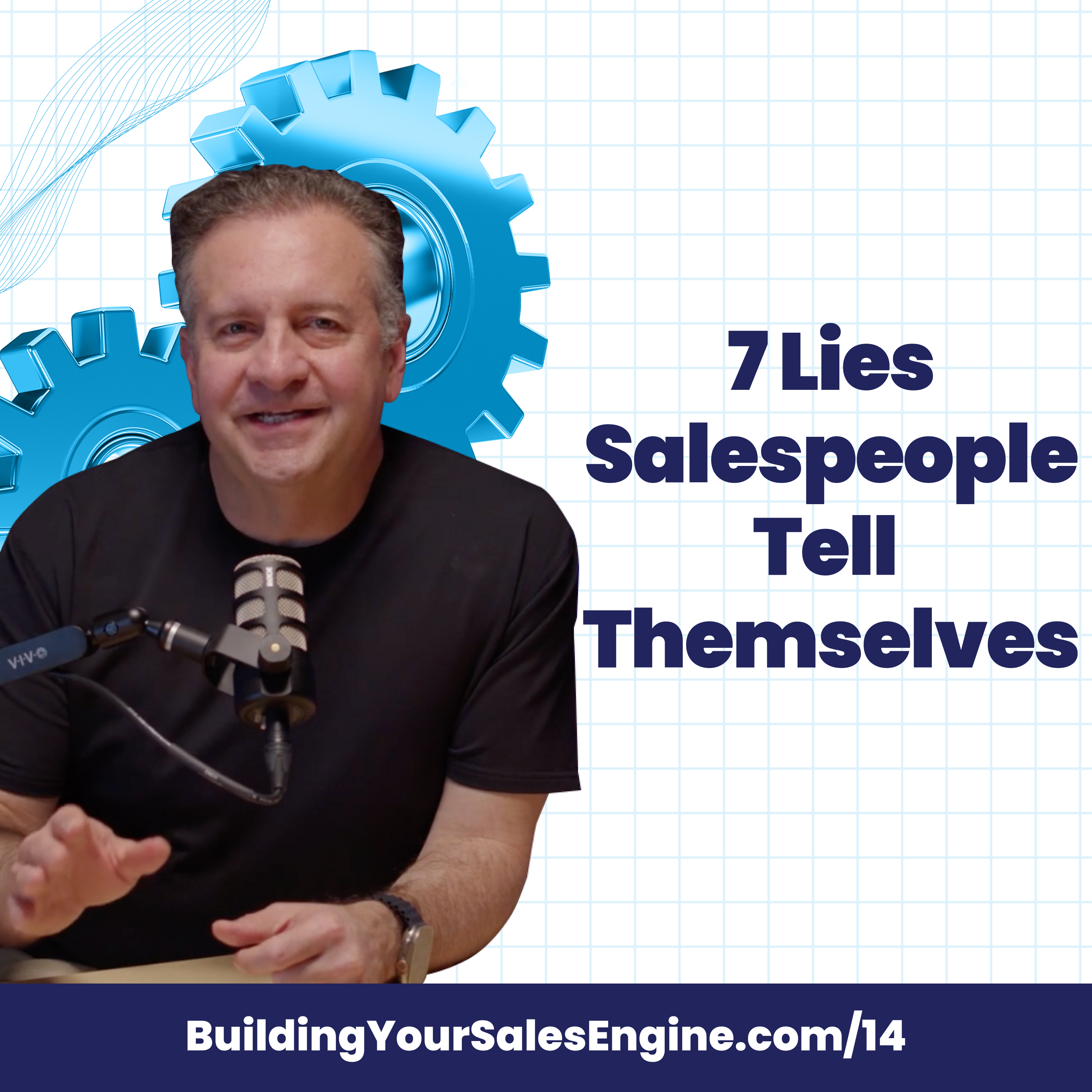 7 Lies Salespeople Tell Themselves