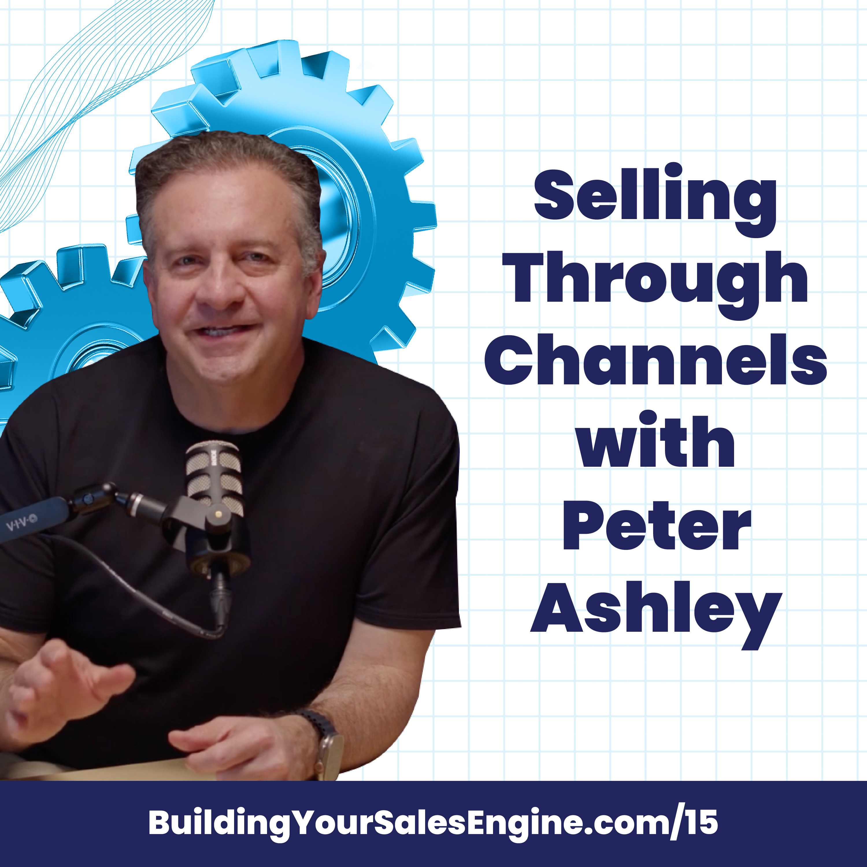 Selling Through Channels with Peter Ashley