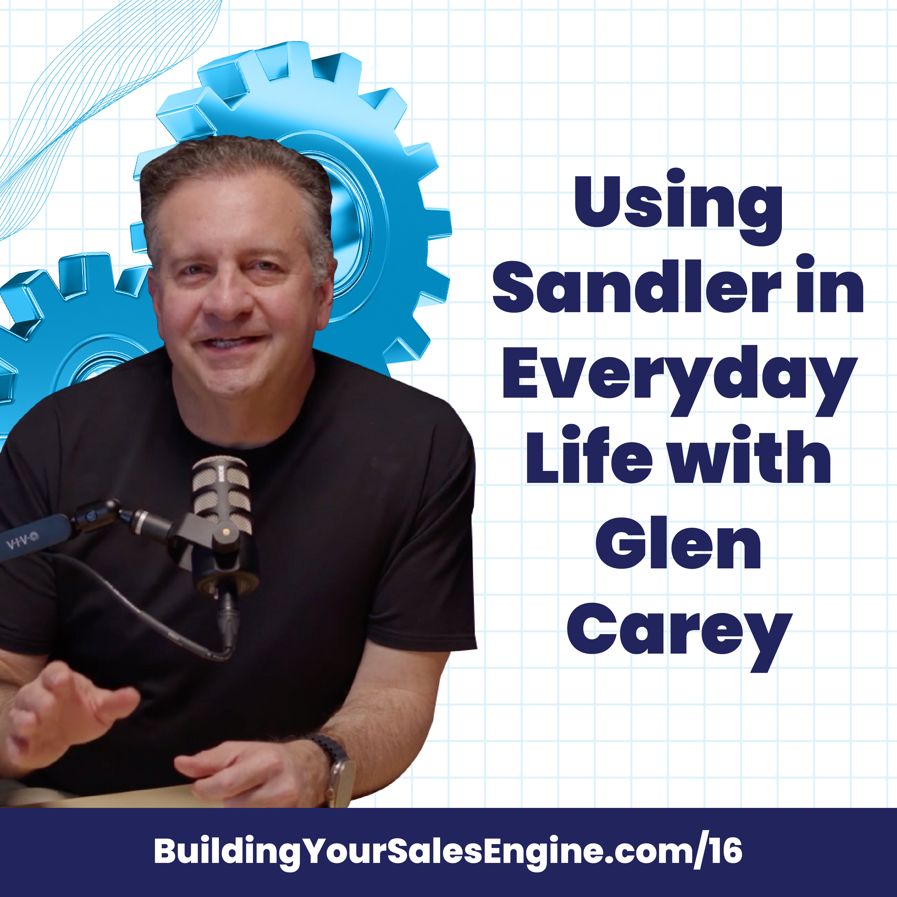 Using Sandler in Everyday Life with Glen Carey
