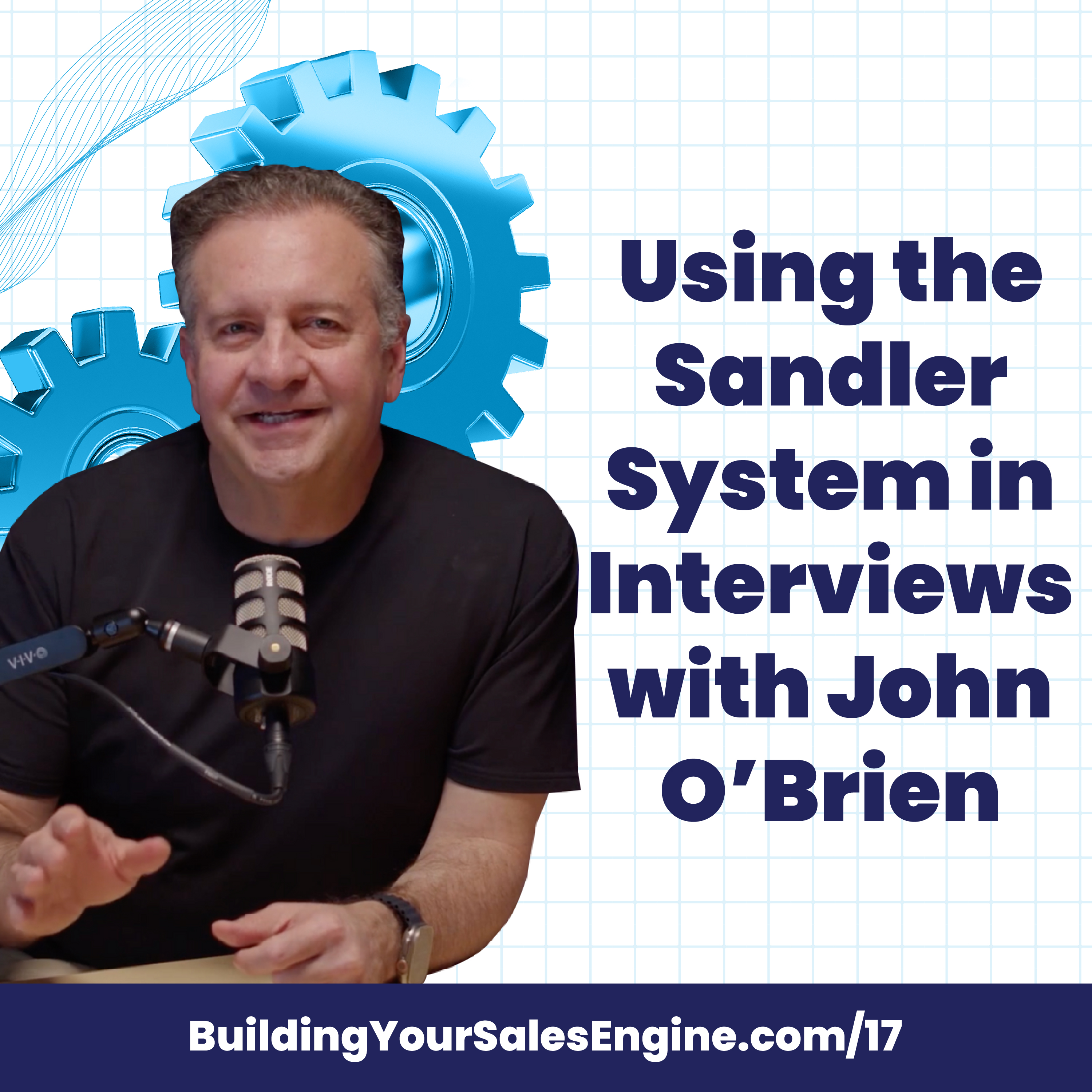 Using the Sandler System in Interviews with John O'Brien