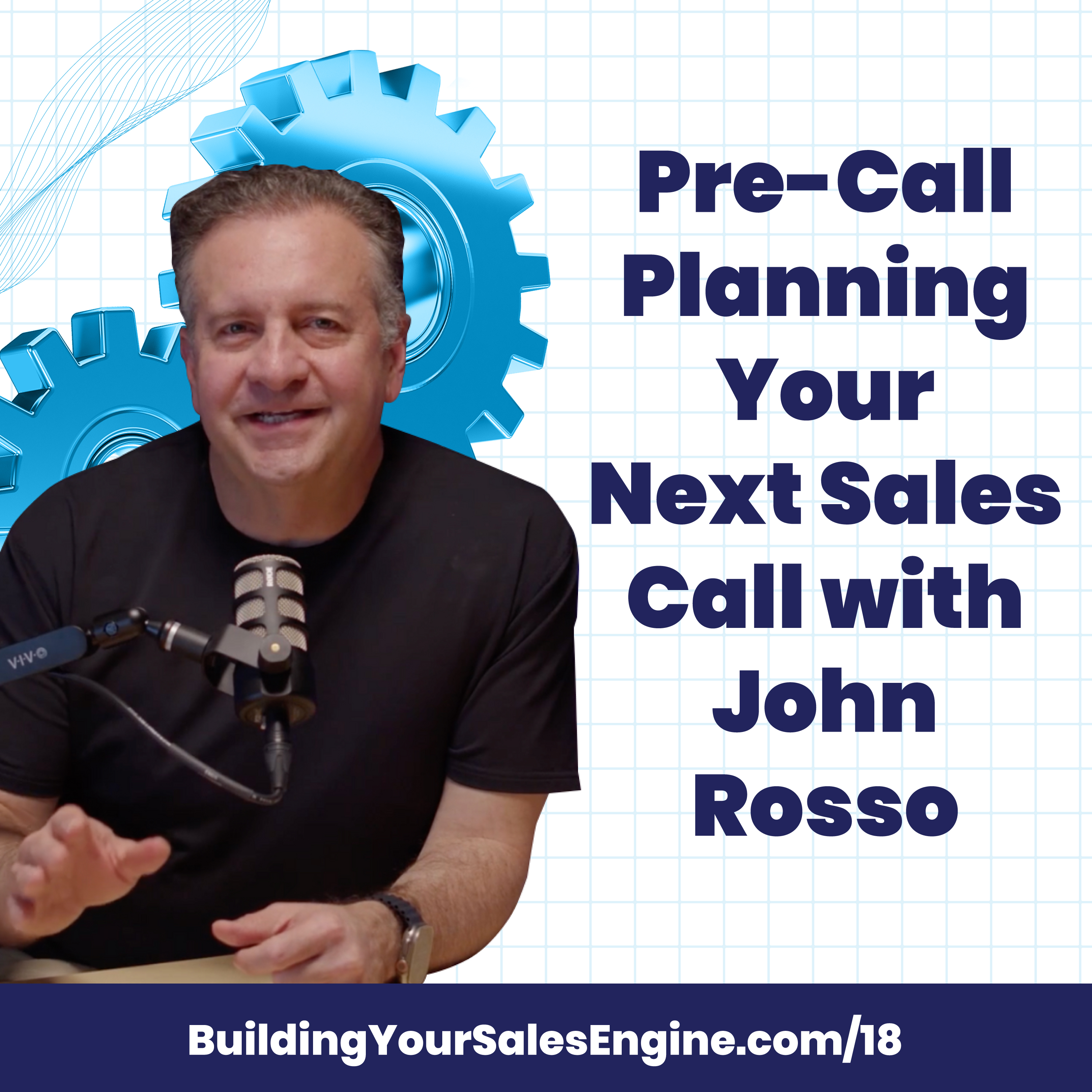 Pre-Call Planning Your Next Sales Call with John Rosso