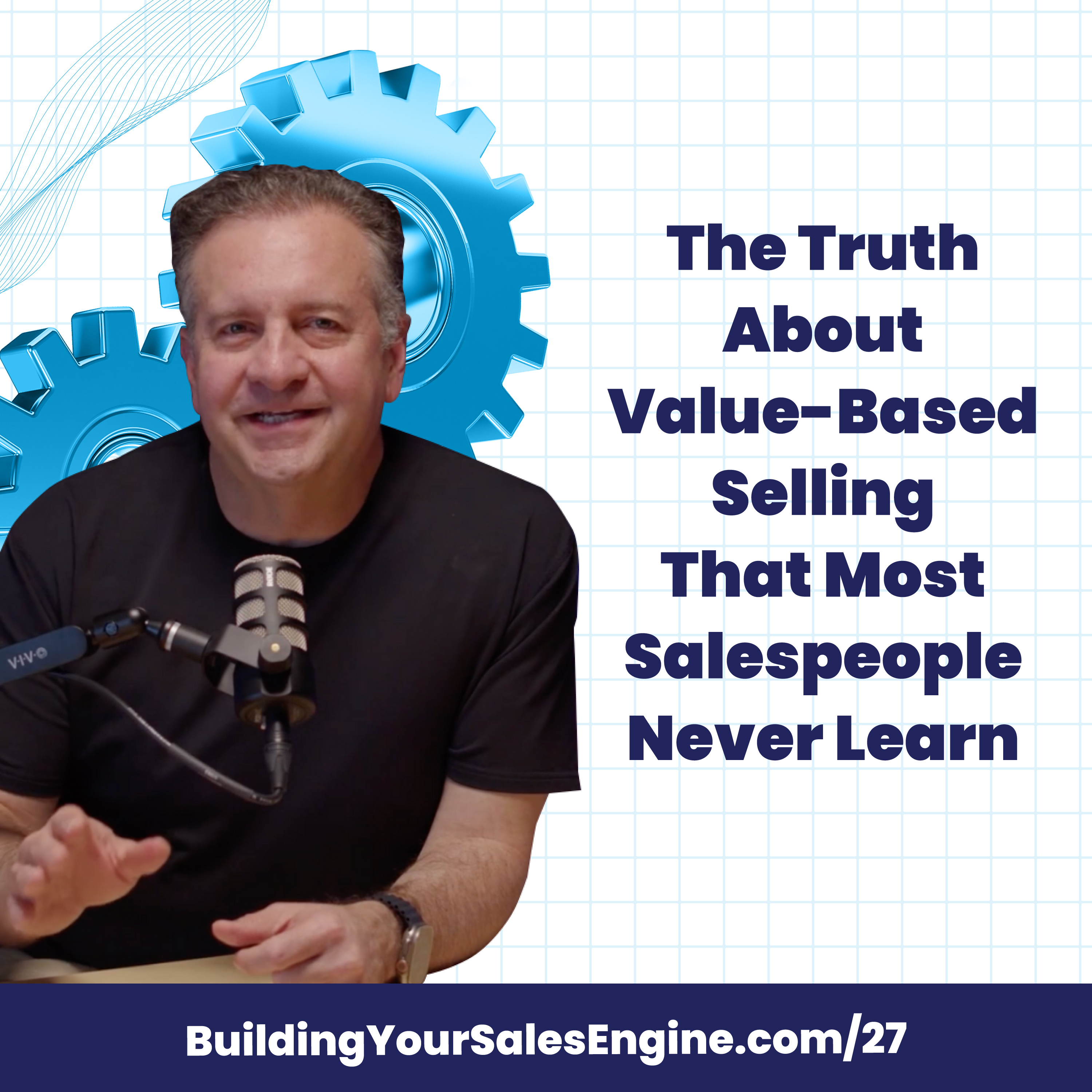 The Truth About Value-Based Selling That Most Salespeople Never Learn
