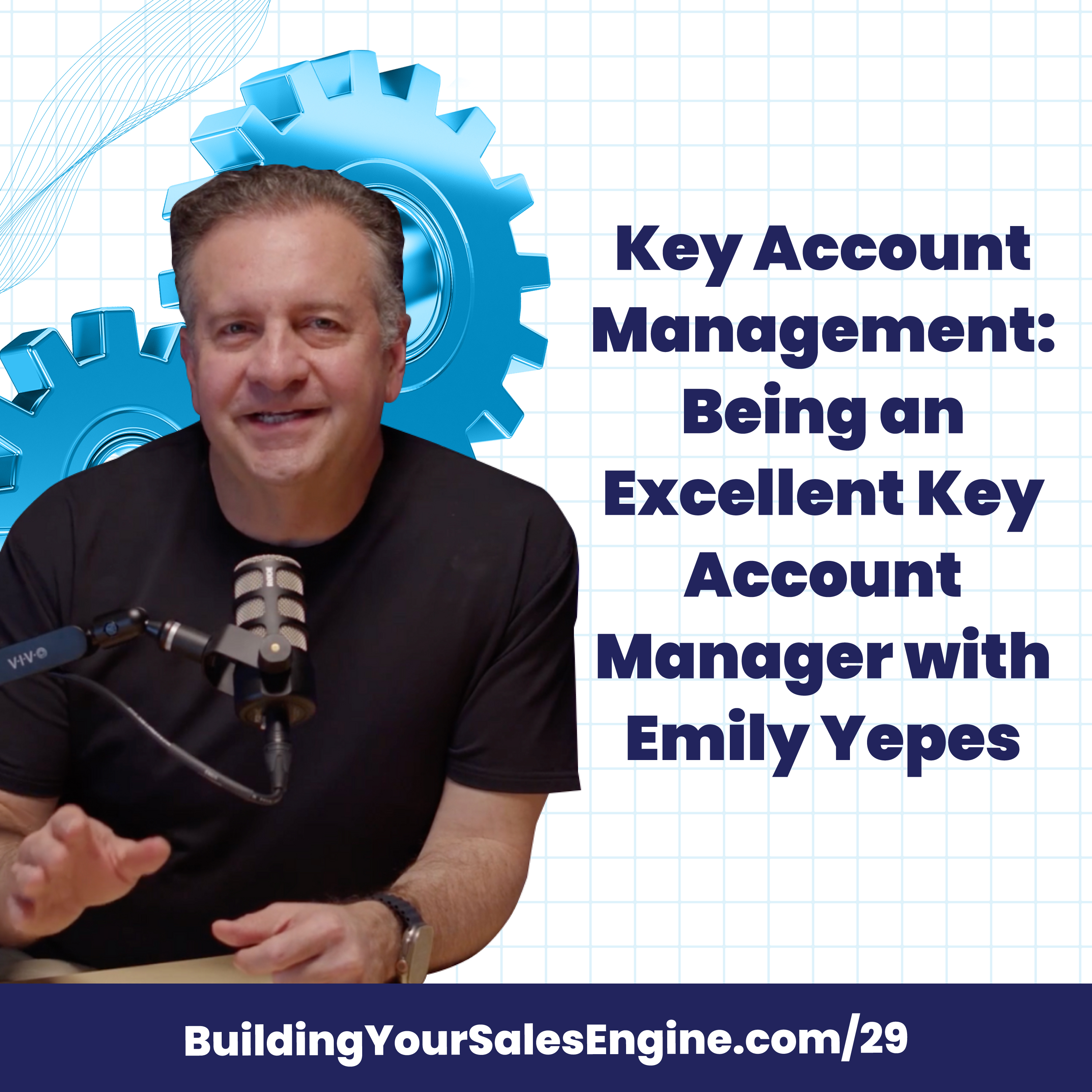 Key Account Management: Being an Excellent Key Account Manager with Emily Yepes