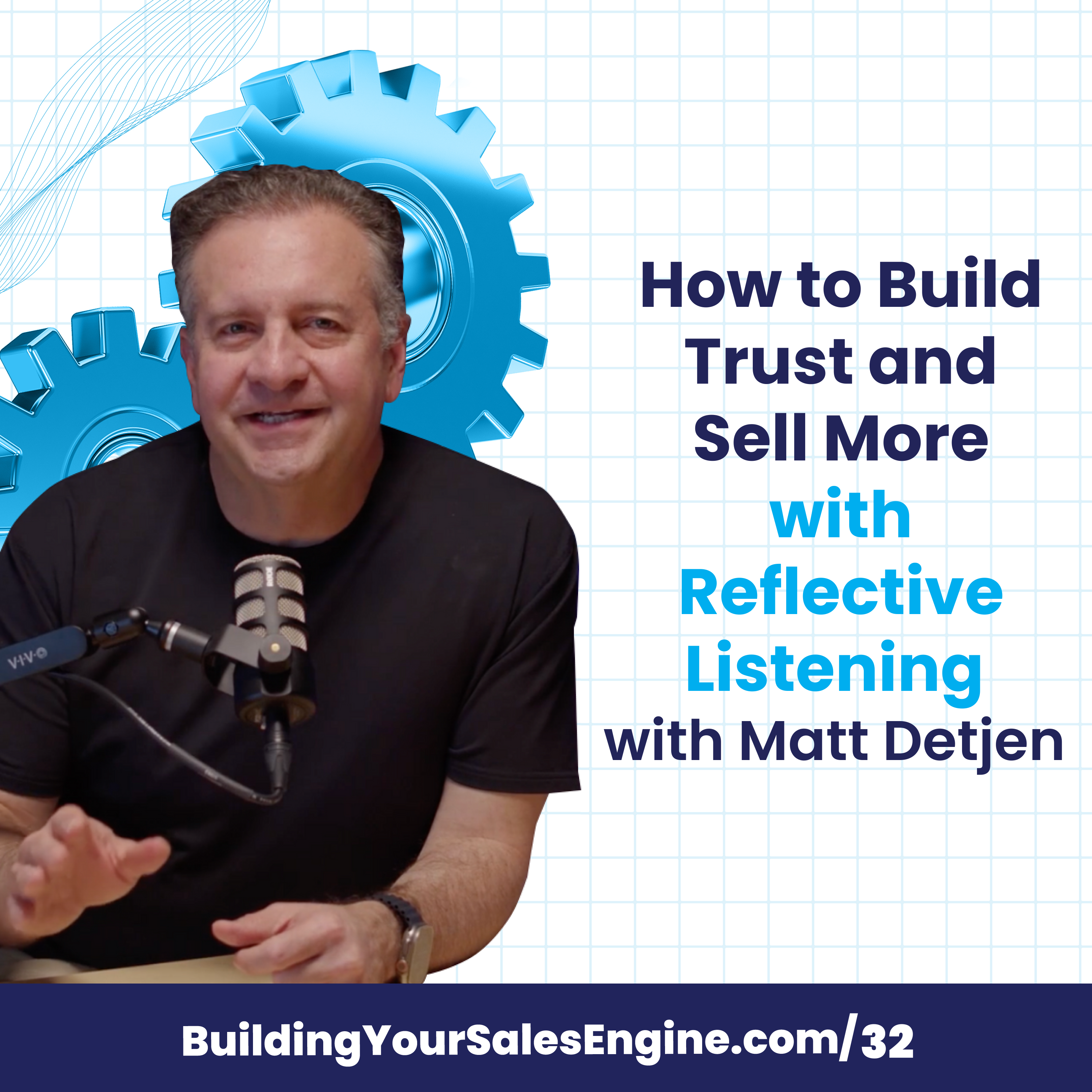 How to Build Trust and Sell More with Reflective Listening with Matt Detjen