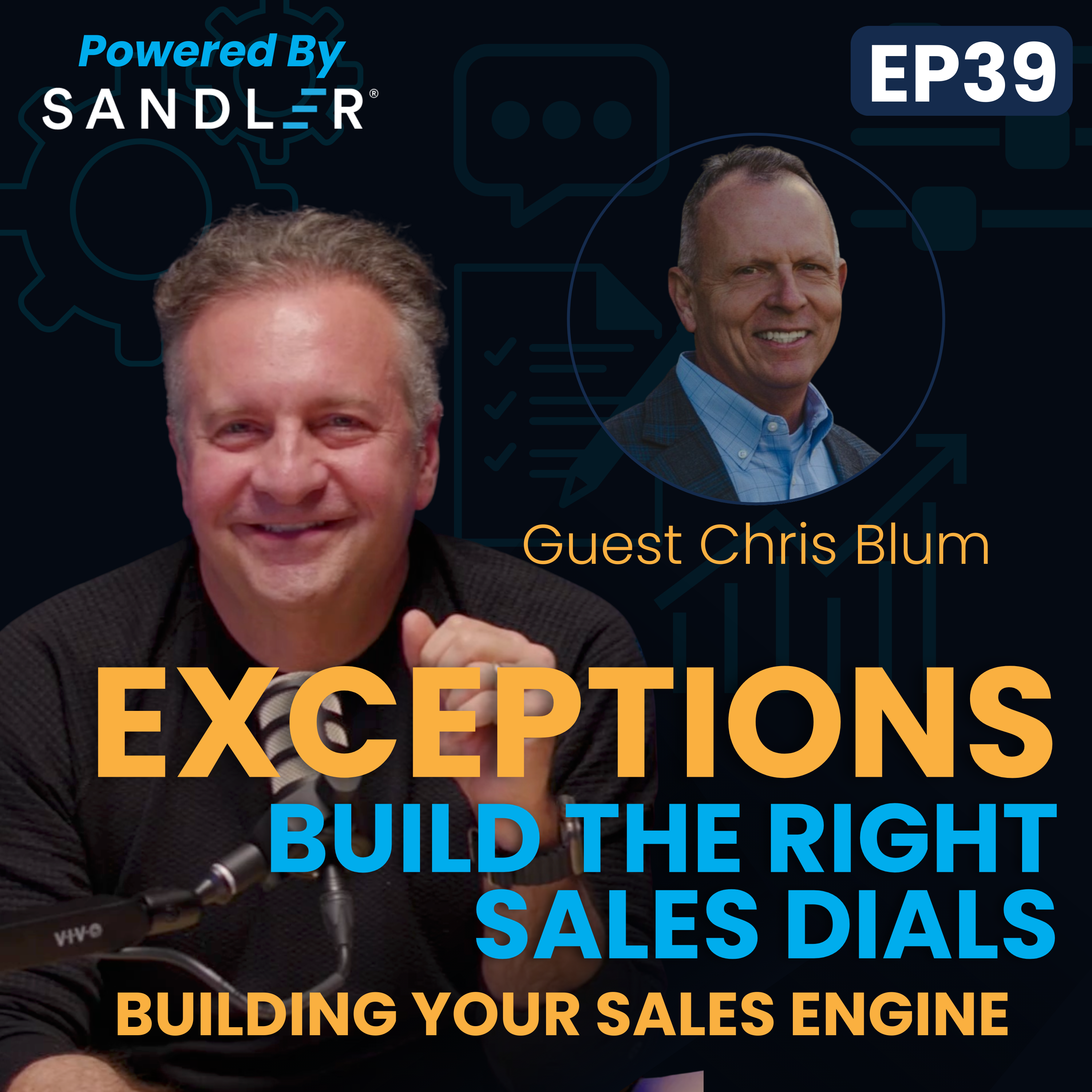 Manage the Exceptions: Build the Right Sales Dials w/ Chris Blum