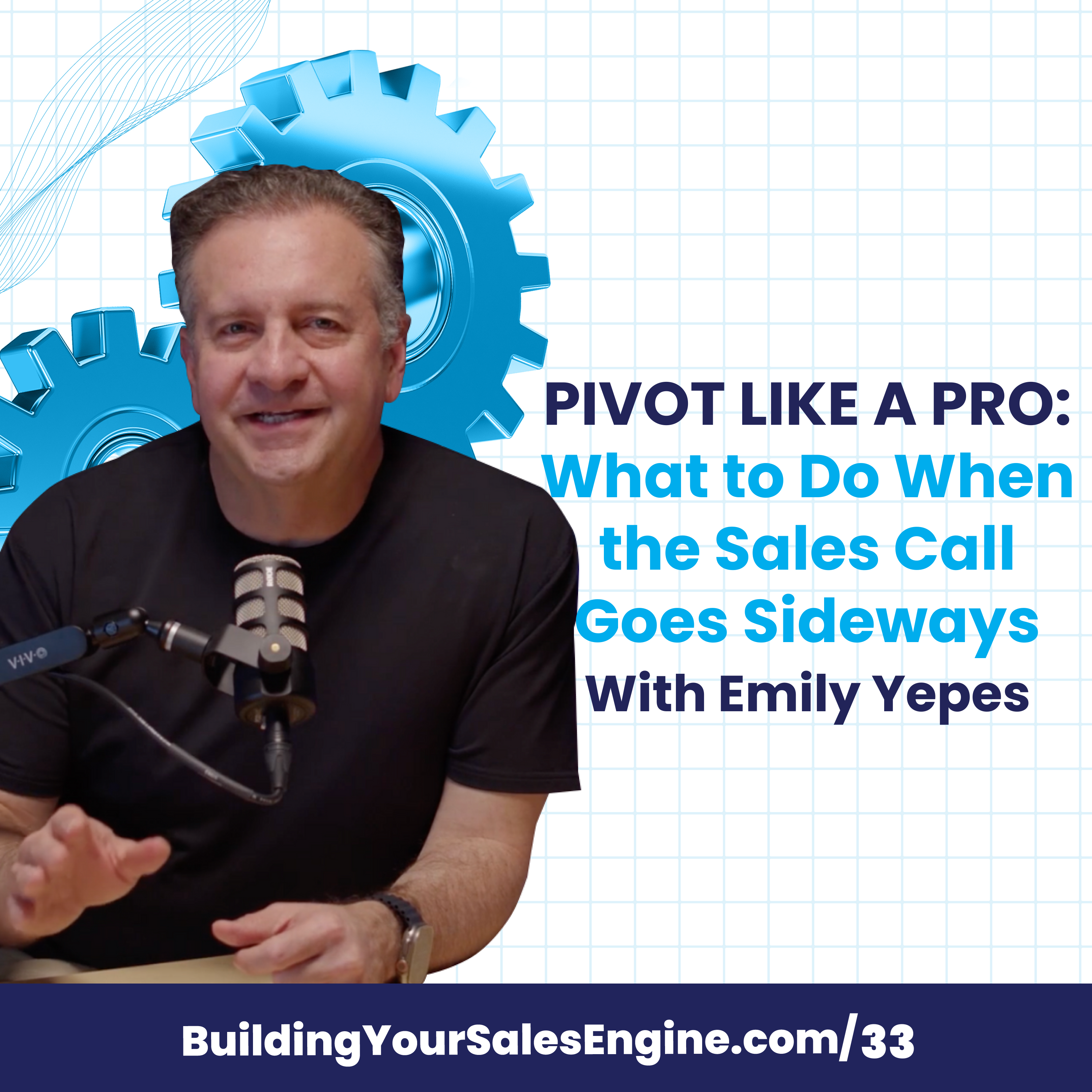 Pivot Like a Pro: What to Do When the Sales Call Goes Sideways w/Emily Yepes
